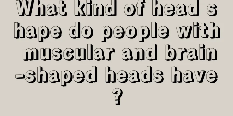 What kind of head shape do people with muscular and brain-shaped heads have?