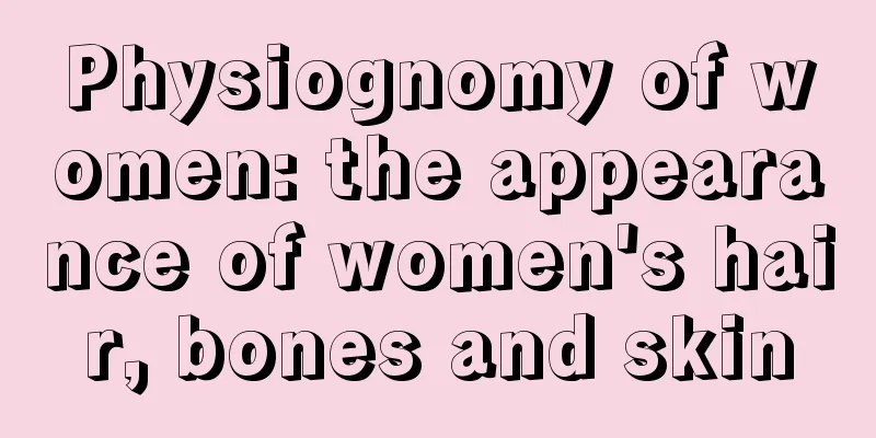 Physiognomy of women: the appearance of women's hair, bones and skin