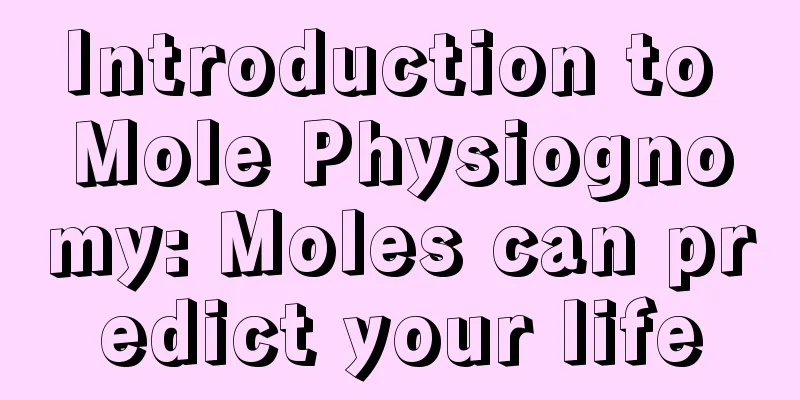 Introduction to Mole Physiognomy: Moles can predict your life