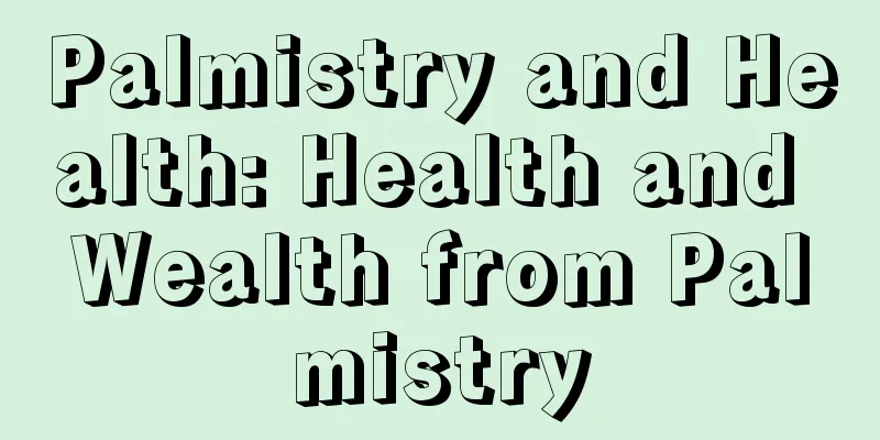 Palmistry and Health: Health and Wealth from Palmistry