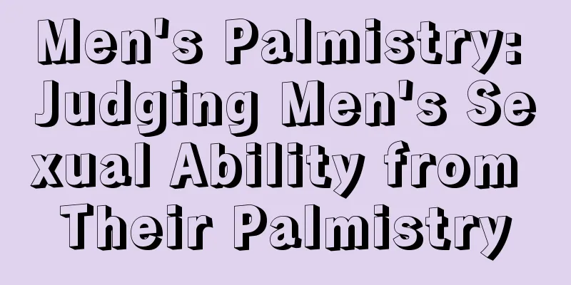 Men's Palmistry: Judging Men's Sexual Ability from Their Palmistry