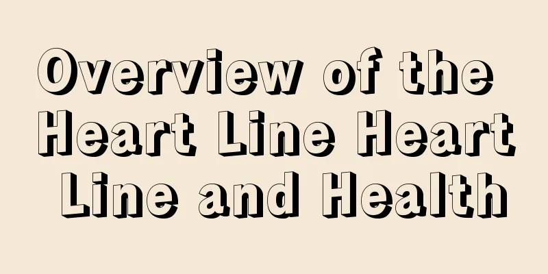 Overview of the Heart Line Heart Line and Health