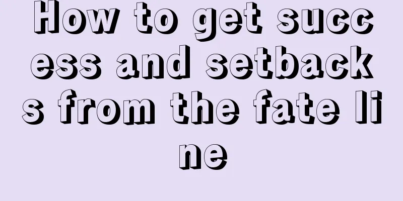 How to get success and setbacks from the fate line