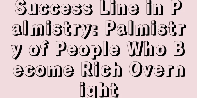 Success Line in Palmistry: Palmistry of People Who Become Rich Overnight