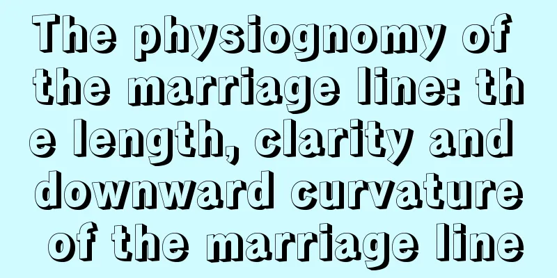 The physiognomy of the marriage line: the length, clarity and downward curvature of the marriage line