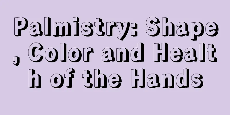 Palmistry: Shape, Color and Health of the Hands