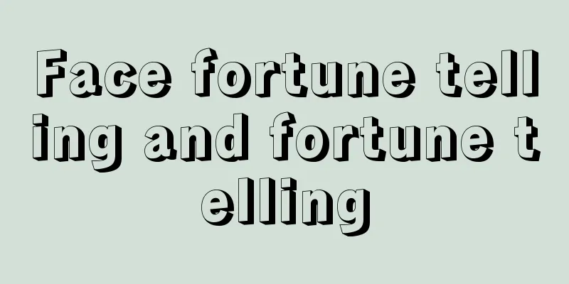 Face fortune telling and fortune telling