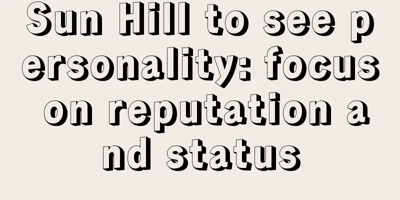 Sun Hill to see personality: focus on reputation and status