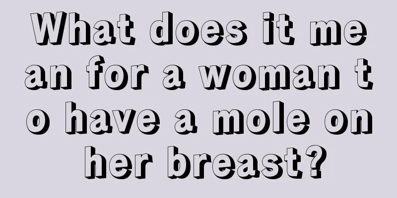 What does it mean for a woman to have a mole on her breast?
