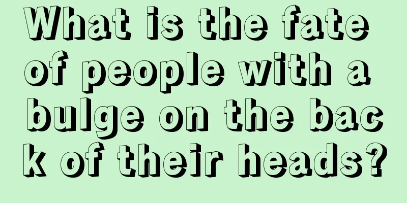 What is the fate of people with a bulge on the back of their heads?