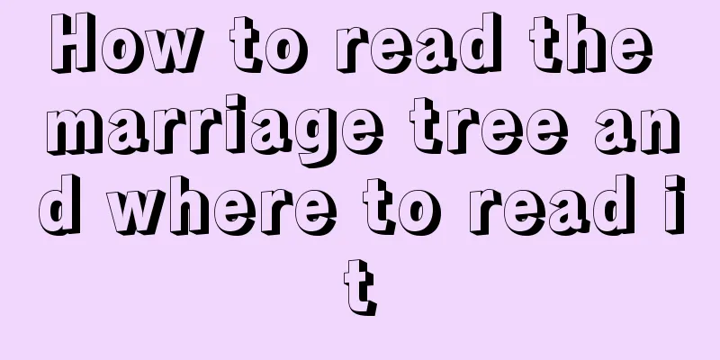 How to read the marriage tree and where to read it