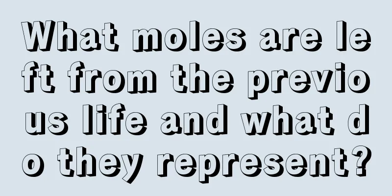 What moles are left from the previous life and what do they represent?