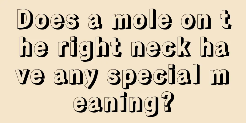 Does a mole on the right neck have any special meaning?