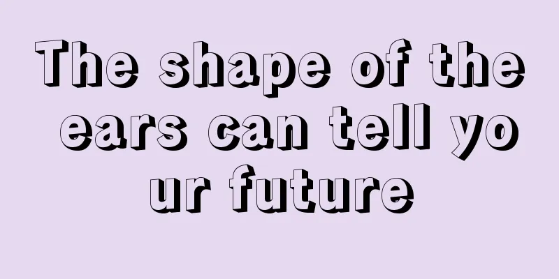 The shape of the ears can tell your future