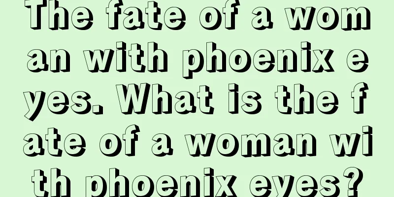 The fate of a woman with phoenix eyes. What is the fate of a woman with phoenix eyes?