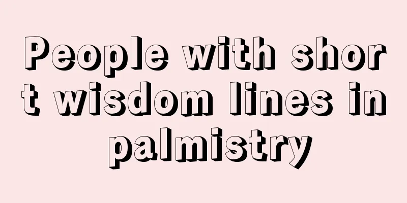 People with short wisdom lines in palmistry