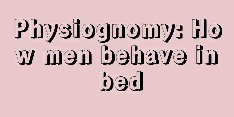 Physiognomy: How men behave in bed