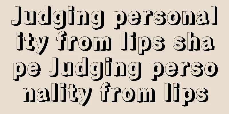 Judging personality from lips shape Judging personality from lips