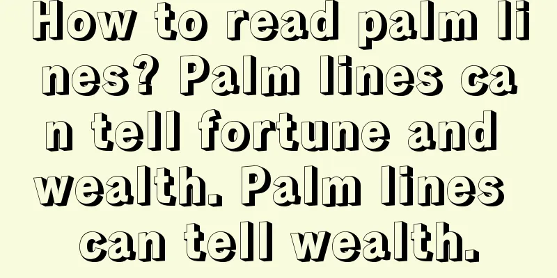 How to read palm lines? Palm lines can tell fortune and wealth. Palm lines can tell wealth.