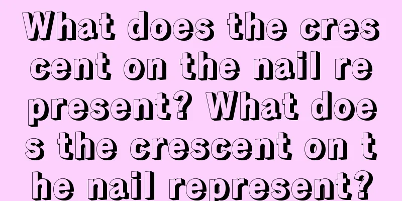 What does the crescent on the nail represent? What does the crescent on the nail represent?