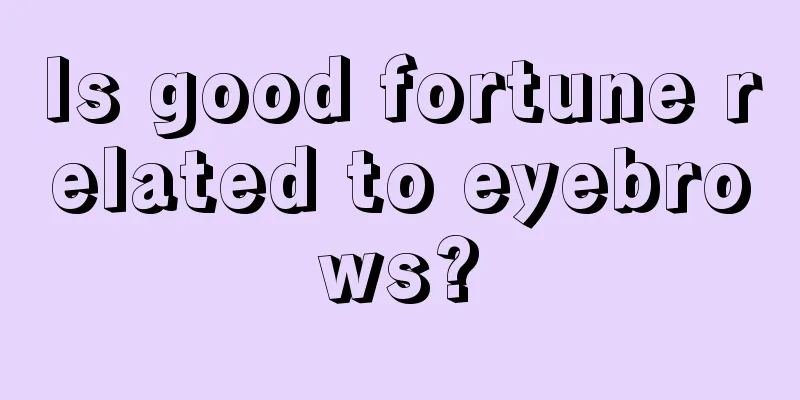 Is good fortune related to eyebrows?