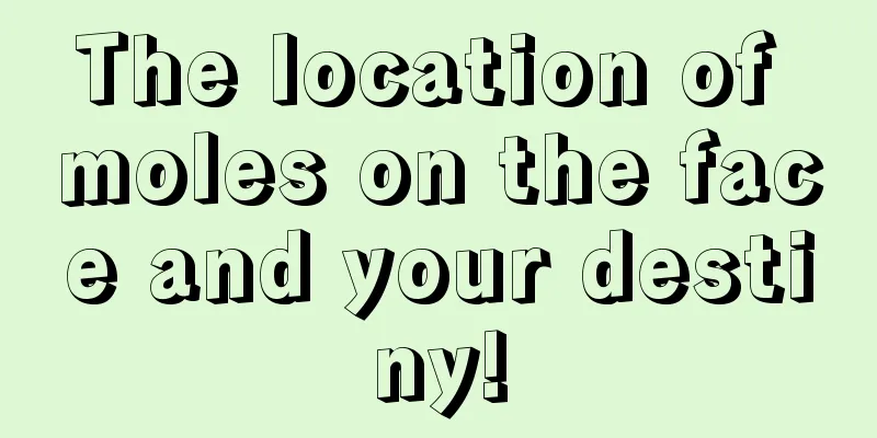 The location of moles on the face and your destiny!