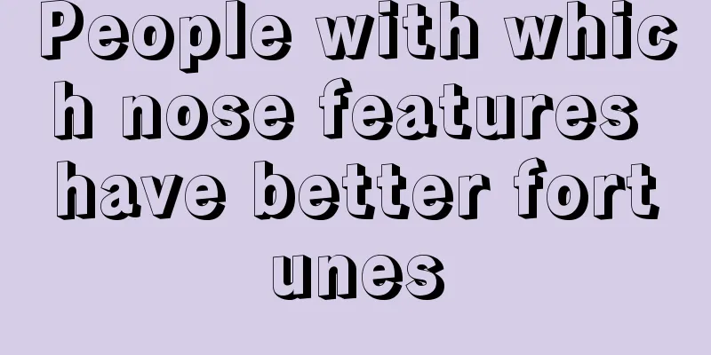 People with which nose features have better fortunes
