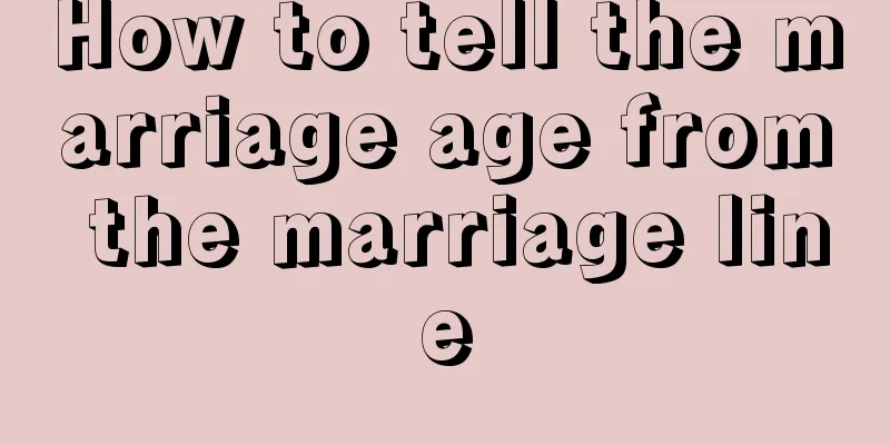 How to tell the marriage age from the marriage line