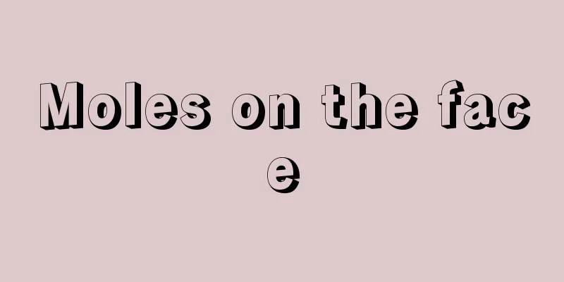 Moles on the face