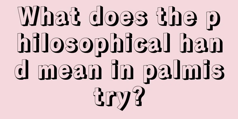 What does the philosophical hand mean in palmistry?