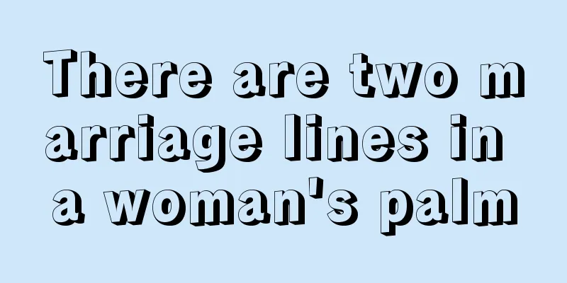 There are two marriage lines in a woman's palm