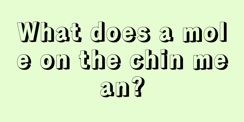 What does a mole on the chin mean?