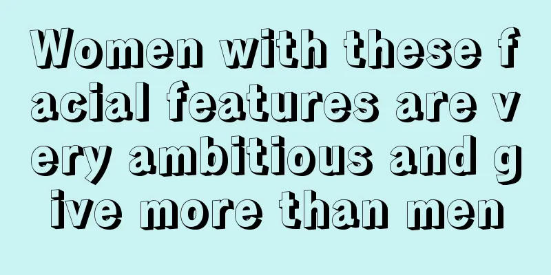 Women with these facial features are very ambitious and give more than men