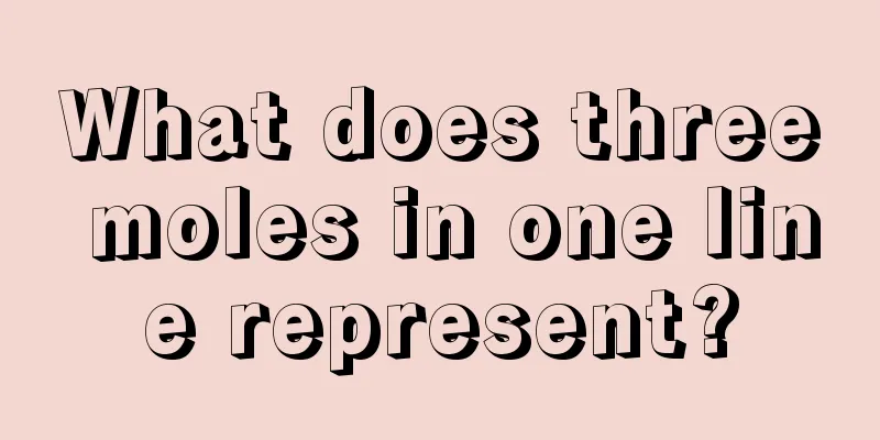 What does three moles in one line represent?