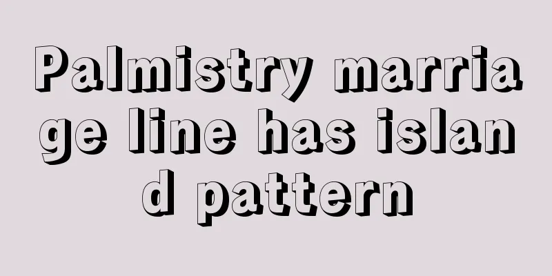 Palmistry marriage line has island pattern