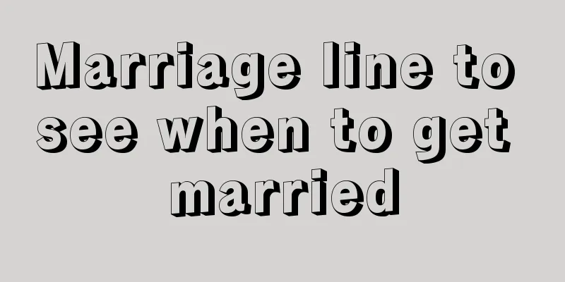Marriage line to see when to get married