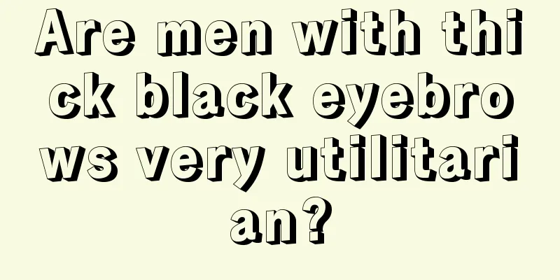 Are men with thick black eyebrows very utilitarian?