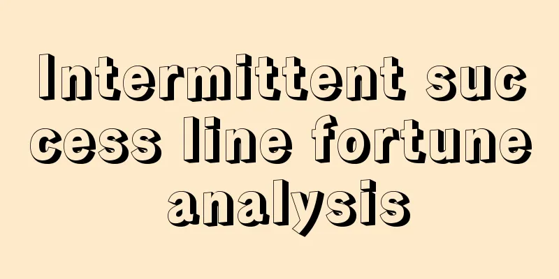 Intermittent success line fortune analysis