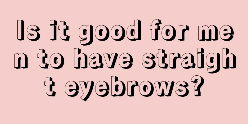 Is it good for men to have straight eyebrows?