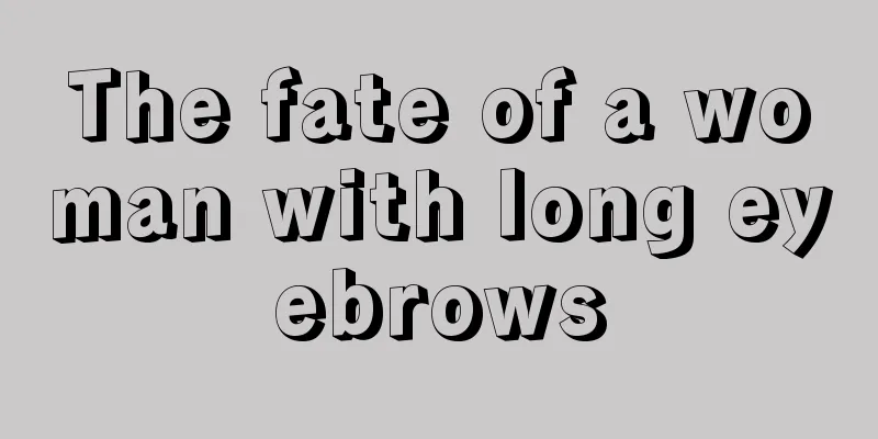 The fate of a woman with long eyebrows