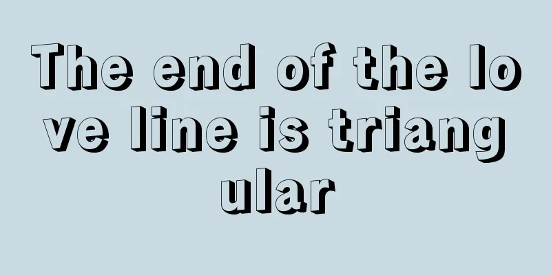 The end of the love line is triangular