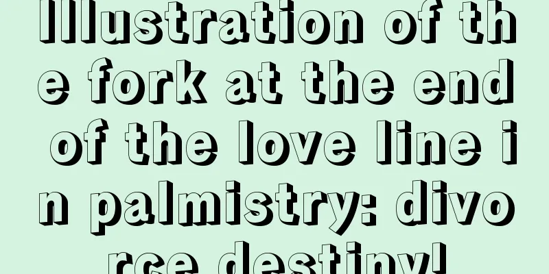 Illustration of the fork at the end of the love line in palmistry: divorce destiny!