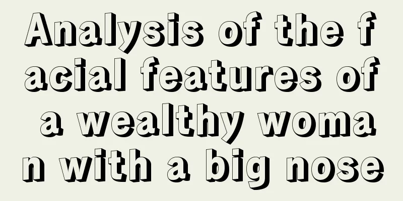 Analysis of the facial features of a wealthy woman with a big nose