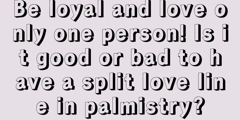 Be loyal and love only one person! Is it good or bad to have a split love line in palmistry?