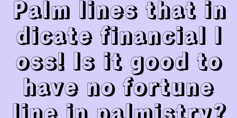 Palm lines that indicate financial loss! Is it good to have no fortune line in palmistry?