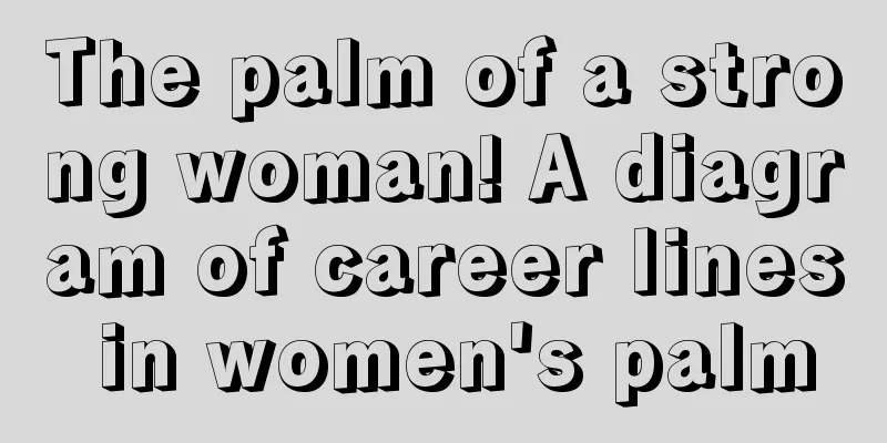 The palm of a strong woman! A diagram of career lines in women's palm