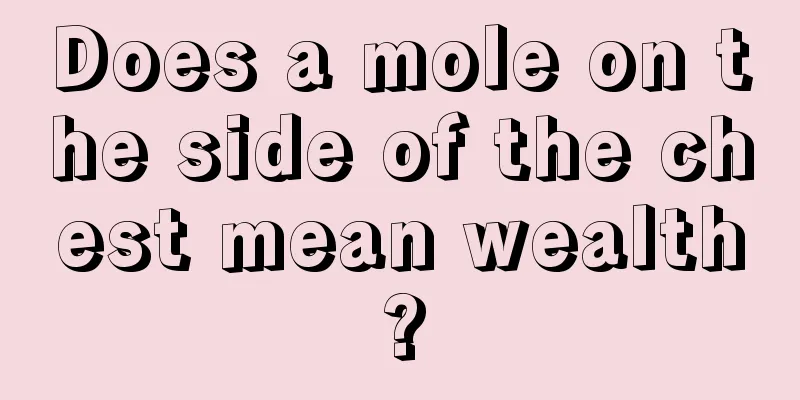 Does a mole on the side of the chest mean wealth?