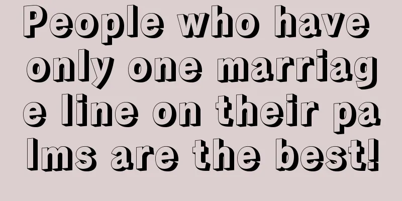 People who have only one marriage line on their palms are the best!