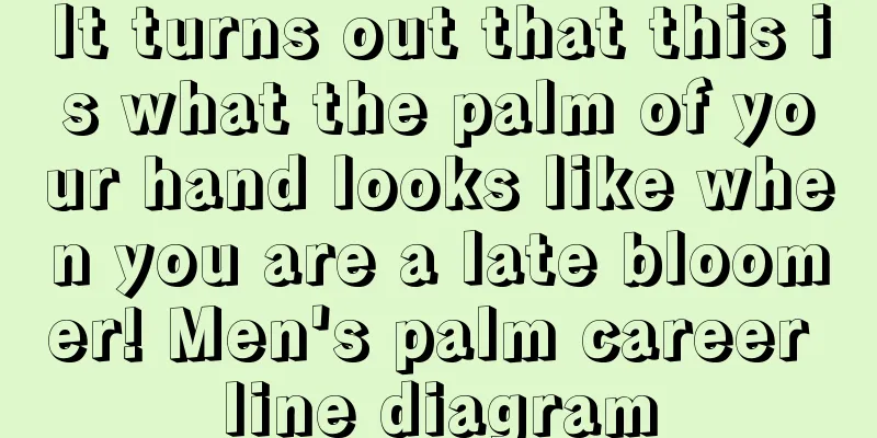 It turns out that this is what the palm of your hand looks like when you are a late bloomer! Men's palm career line diagram