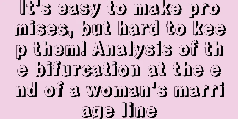 It's easy to make promises, but hard to keep them! Analysis of the bifurcation at the end of a woman's marriage line